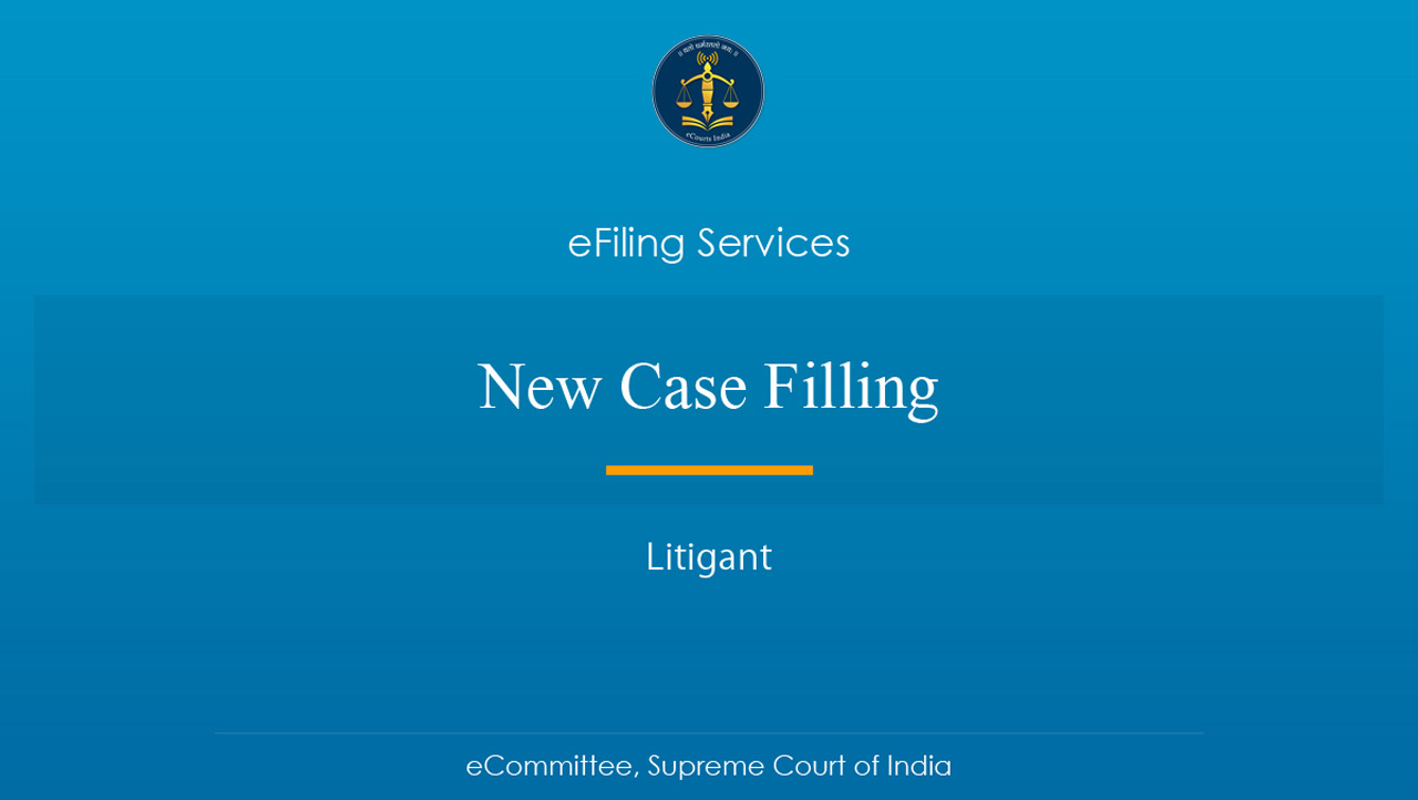 New Case Filing: facilities to Litigants/Clients